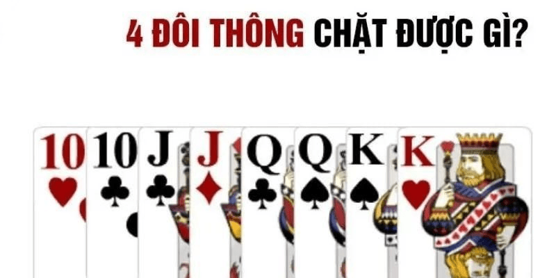 4 đôi thông chặt được gì?